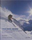 Free-heel Skiing by Paul Parker, Yvon Chouinard