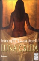 Luna calda by Mempo Giardinelli