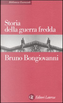 Storia della guerra fredda by Bruno Bongiovanni