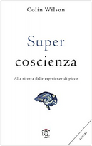 Super coscienza by Colin Wilson
