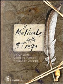 Il manuale della strega by Selene Silverwind
