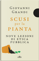 Scusi per la pianta by Giovanni Grandi