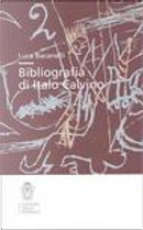 Bibliografia di Italo Calvino by Luca Baranelli