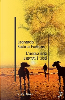 L'uomo che amava i cani by Leonardo Padura Fuentes