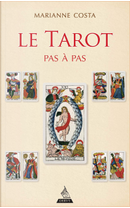 Le Tarot pas à pas by Marianne Costa