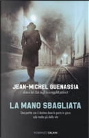 La mano sbagliata by Jean-Michel Guenassia