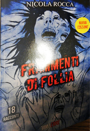 Frammenti di follia by Nicola Rocca