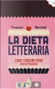 La dieta letteraria by Francesco Marchetti