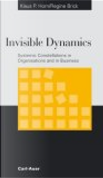Invisible Dynamics by Klaus P. Horn, Regina Brick