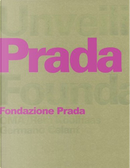 Unveiling the Prada Foundation by Germano Celant, Rem Koolhaas