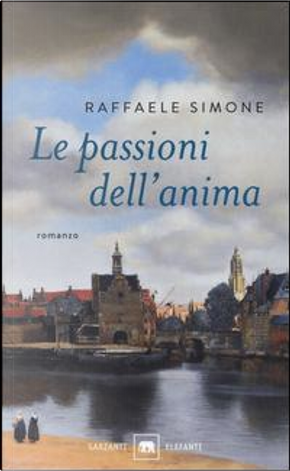 Le passioni dell'anima by Raffaele Simone