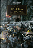 Warhammer - The Horus Heresy vol. 1: L'Ascesa di Horus by Dan Abnett