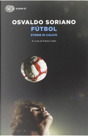 Fútbol by Osvaldo Soriano