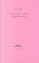 La Milano dei navigli by Dante Isella
