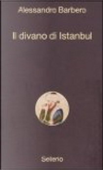 Il divano di Istanbul by Alessandro Barbero