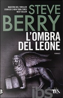 L'ombra del leone by Steve Berry