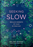 Seeking Slow by Melanie Barners