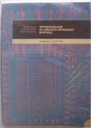 Introduzione ai circuiti integrati digitali by Bruno Riccò, Fausto Fantini, Pietro Brambilla