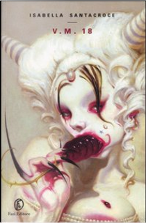 V.M. 18 by Isabella Santacroce