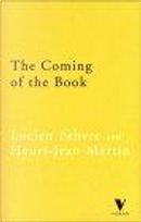 The Coming of the Book by Henri-Jean Martin, Lucien Febvre