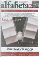 Alfabeta2, Anno II, n.10 (Giugno 2011) by Andrea Cortellessa, Andreas Hapkemeyer, Anna Detheridge, Antonio Schiavulli, Antonio Somaini, Carlo Formenti, Denis Curti, Denis Isaia, Federico Campagna, Giacinto Di Pietrantonio, Gianfranco Marrone, Giovanni de Luna, John Ashbery, Joseph Zoderer, Laura Fortini, Lucia Tozzi, Marco Giovenale, Matteo Miavaldi, Michele Dantini, Michele Emmer, Nanni Balestrini, Omar Calabrese, Paolo Fabbri, Roberto Costantino, Roger Bartra, Sabu Kosho, Sergio Bianchi, Simone Pieranni, Tommaso Ottonieri, Ugo Mattei Alfabeta2, Anno II, n.10 (Giugno 2011) by Andrea Cortellessa, Andreas Hapkemeyer, Anna Detheridge, Antonio Schiavulli, Antonio Somaini, Carlo Formenti, Denis Curti, Denis Isaia, Federico Campagna, Giacinto Di Pietrantonio, Gianfranco Marrone, Giovanni de Luna, John Ashbery, Joseph Zoderer, Laura Fortini, Lucia Tozzi, Marco Giovenale, Matteo Miavaldi, Michele Dantini, Michele Emmer, Nanni Balestrini, Omar Calabrese, Paolo Fabbri, Roberto Costantino, Roger Bartra, Sabu Kosho, Sergio Bianchi, Simone Pieranni, Tommaso Ottonieri, Ugo Mattei