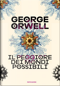 Il peggiore dei mondi possibili by George Orwell