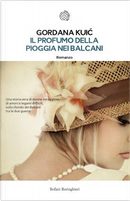Il profumo della pioggia nei Balcani by Gordana Kuic