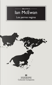Los perros negros / Black Dogs by Ian McEwan