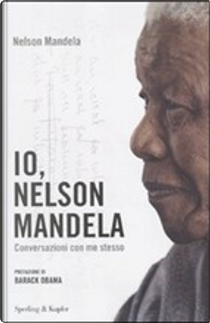 Io, Nelson Mandela by Nelson Mandela