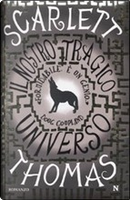 Il nostro tragico universo by Scarlett Thomas