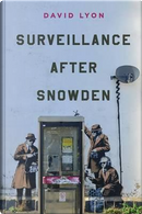 Surveillance After Snowden by David Lyon