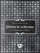 Dietro lo schermo. Una psicoanalista al cinema by Simona Argentieri