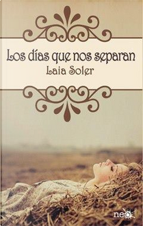 Los días que nos separan by Laia Soler