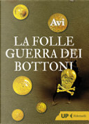 La folle guerra dei bottoni by Avi