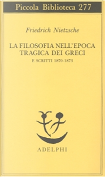La filosofia nell'epoca tragica dei greci by Friedrich Nietzsche