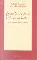 Quando si è fatto politica in Italia? Storia di situazioni pubbliche by Mirco Degli Esposti, Valerio Romitelli