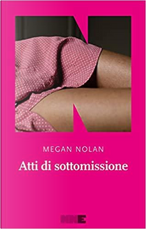 Atti di sottomissione by Megan Nolan