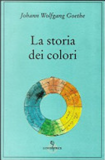 La Storia dei Colori by Johann Wolfgang Goethe