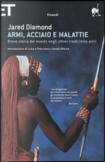 Armi, acciaio e malattie by Jared Diamond