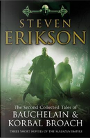 The Second Collected Tales of Bauchelain & Korbal Broach by Steven Erikson