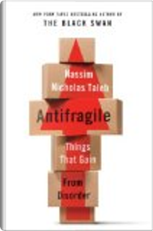 Antifragile by Nassim Nicholas Taleb