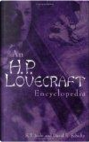 An H.P. Lovecraft Encyclopedia by David E. Schultz, S. T. Joshi