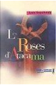 Les Roses d'Atacama by François Gaudry, Luis Sepulveda