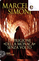 La prigione della monaca senza volto by Marcello Simoni