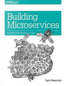 Building Microservices by Sam Newman