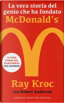 La vera storia del genio che ha fondato McDonald's® by Kroc Ray, Robert Anderson
