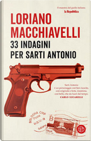 33 indagini per Sarti Antonio by Loriano Macchiavelli