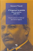 L'impensé la poésie. Choix de poèmes (1890-1911) by Giovanni Pascoli