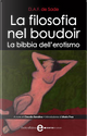 La filosofia nel boudoir. La bibbia dell'erotismo by D. A. F. de Sade