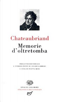 Memorie d'oltretomba by François-René de Chateaubriand